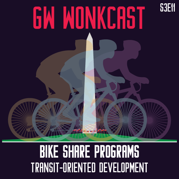 GW WonkCast S3E11-2: Bike Share&nbsp;Programs
